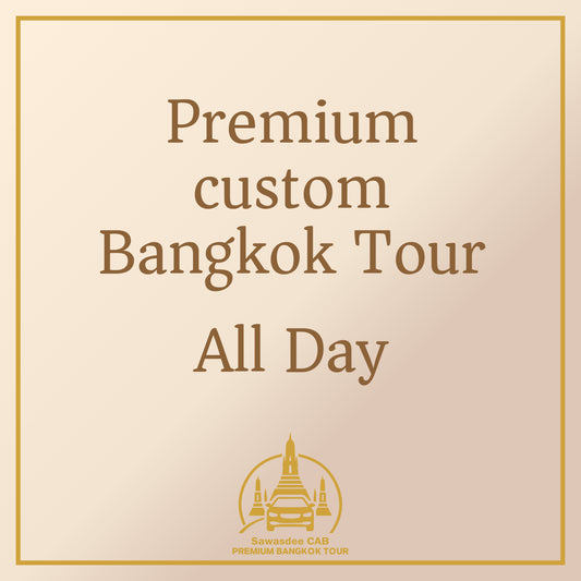 Premium Custom Bangkok Tour - All Day